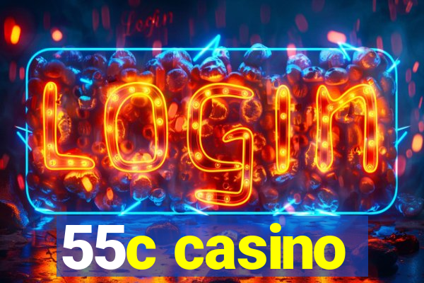 55c casino